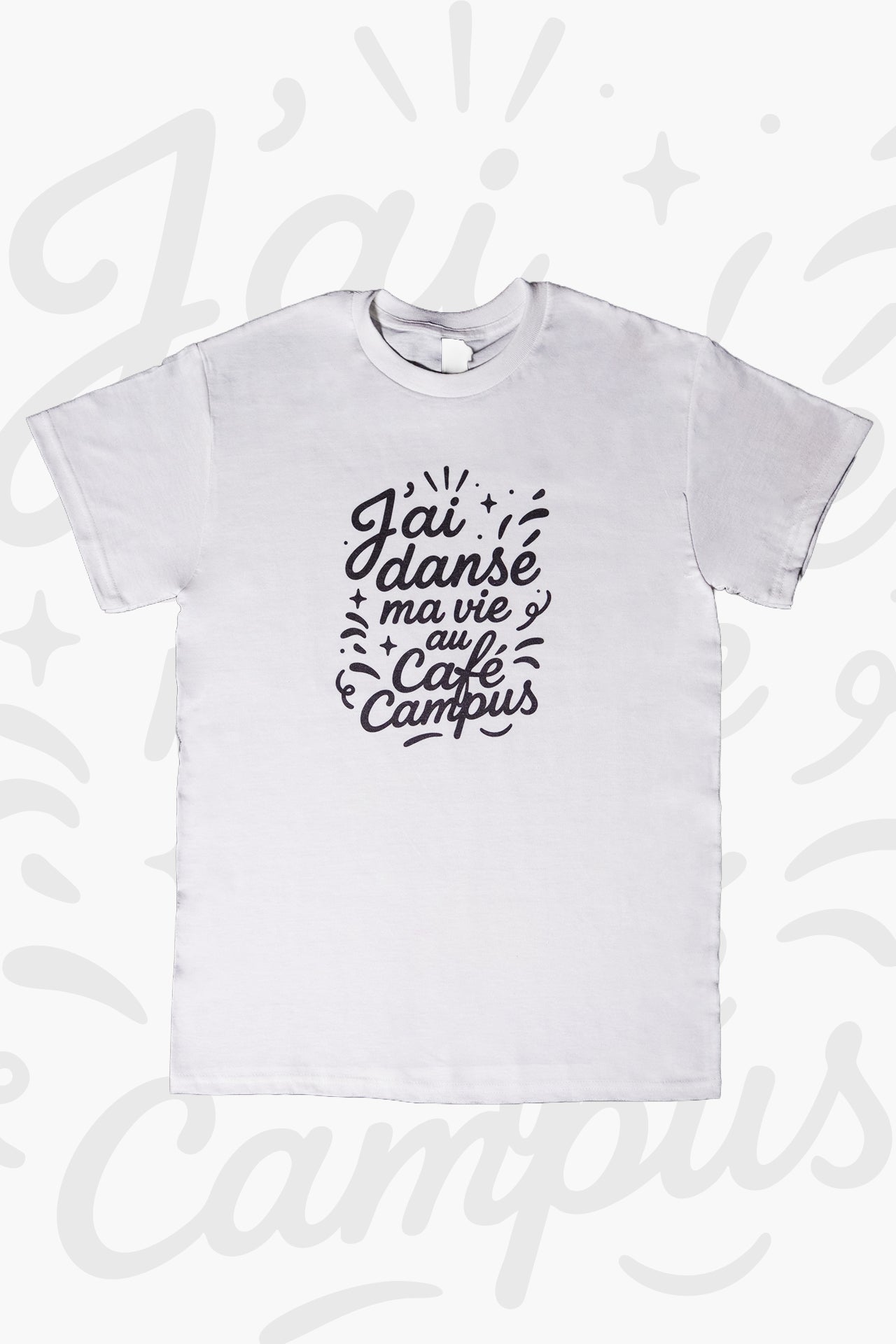 T-shirt J'ai dansé ma vie au Café Campus